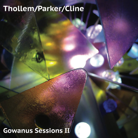 Thollem / Parker / Cline - Gowanus Sessions II