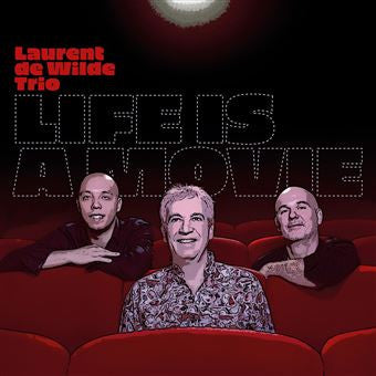 Laurent De Wilde - Life Is A Movie