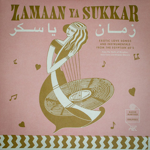 Various - Zamaan Ya Sukkar - Exotic Love Songs And Instrumentals From The Egyptian 60’s