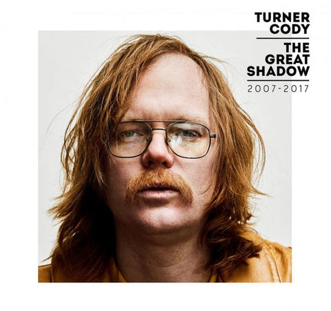 Turner Cody - The Great Shadow 2007-2017