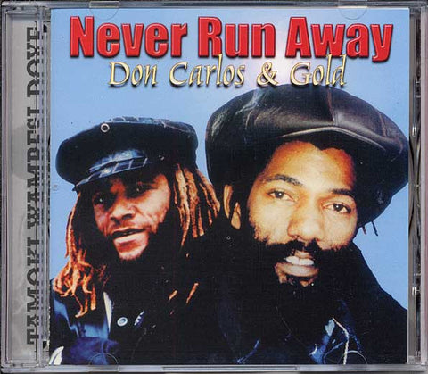 Don Carlos & Gold, - Never Run Away