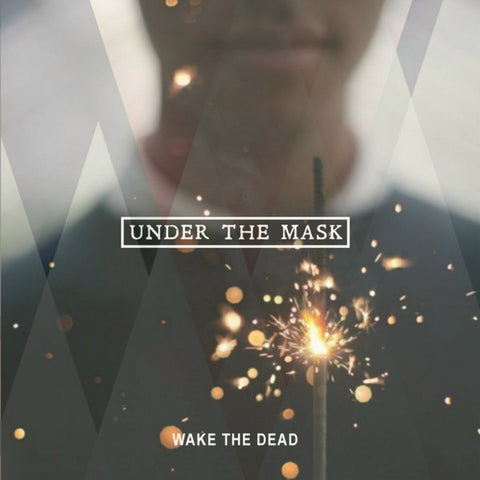 WAKE THE DEAD - Under The Mask