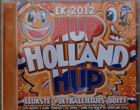 Various - Hup Holland Hup EK2012 Leuktste Voetballiedjes Ooit!