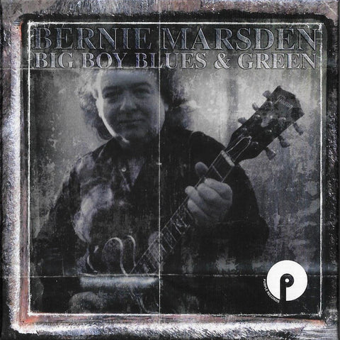 Bernie Marsden - Big Boy Blues & Green (1995-2005)