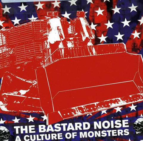 The Bastard Noise - A Culture Of Monsters