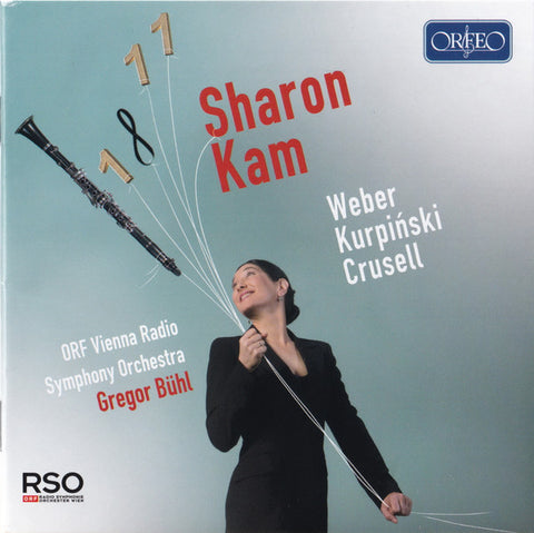 Sharon Kam, Weber, Kurpiński, Crusell, ORF Vienna Radio Symphony Orchestra, Gregor Bühl - Weber – Kurpiński – Crusell