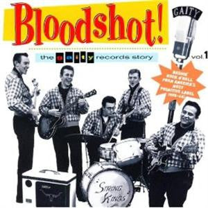 Various - Bloodshot! The Gaity Records Story Vol. 1