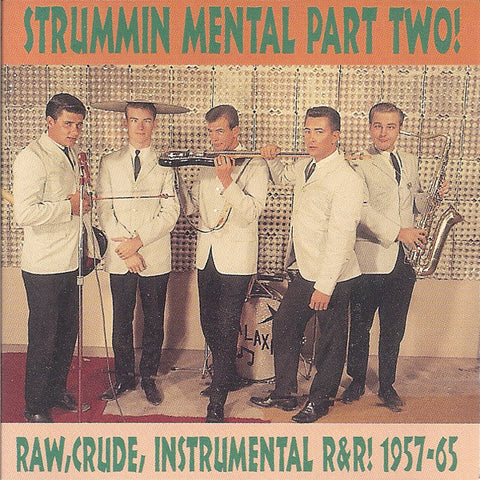 Various - Strummin Mental Part Two! (Raw,Crude, Instrumental R&R! 1957-65)