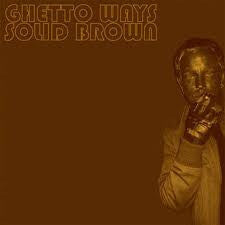 Ghetto Ways - Solid Brown