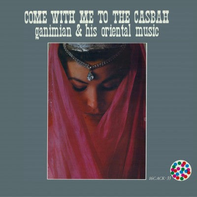 Ganimian & His Oriental Music - Come With Me To The Casbah
