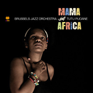 Tutu Puoane, Brussels Jazz Orchestra - Mama Africa