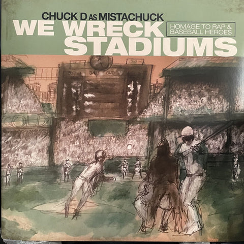 Chuck D as Mistachuck - We Wreck Stadiums