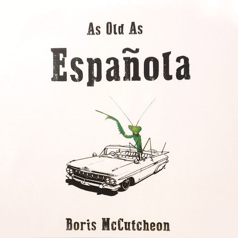 Boris McCutcheon - As Old As Española