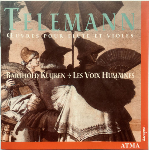 Telemann, Barthold Kuijken, Les Voix Humaines - Œuvres Pour Flûte Et Violes
