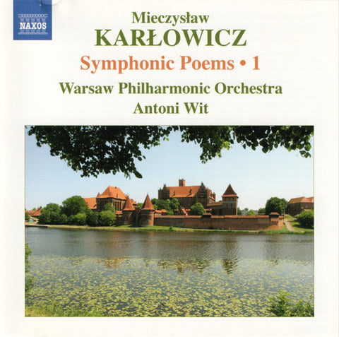 Mieczysław Karłowicz, Warsaw Philharmonic Orchestra, Antoni Wit - Symphonic Poems • 1