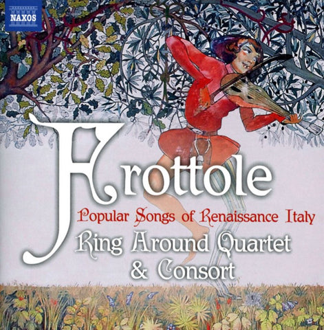 Ring Around Quartet & Consort - Frottole - Popular Songs of Renaissance Italy