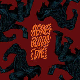 Heave Blood & Die - Vol. II