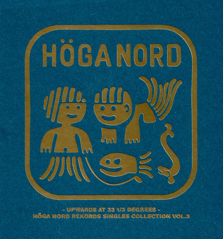 Various - Upward in 33 1/3 Degrees - Höga Nord Rekords Singles Collection Vol.3