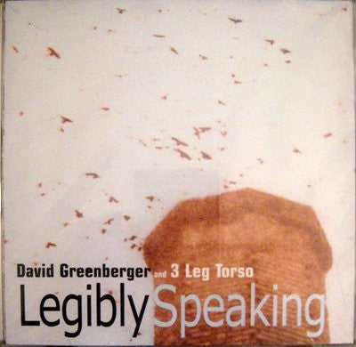 David Greenberger And 3 Leg Torso - Legibly Speaking