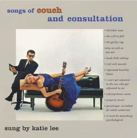 Katie Lee - Songs Of Couch And Consultation