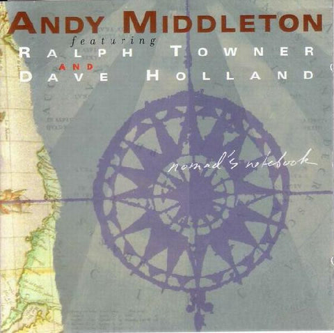 Andy Middleton Featuring Ralph Towner And Dave Holland - Nomad's Notebook