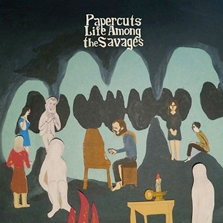 Papercuts - Life Among The Savages