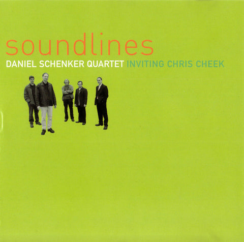 Daniel Schenker Quartet Inviting Chris Cheek - Soundlines