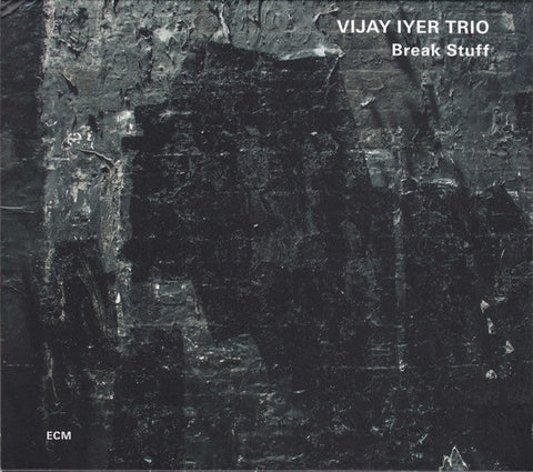 Vijay Iyer Trio - Break Stuff