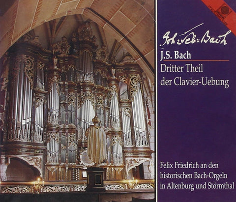 J.S. Bach - Felix Friedrich - Dritter Theil Der Clavier-Uebung