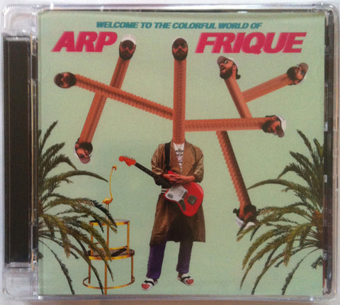 Arp Frique - Welcome To The Colorful World Of Arp Frique