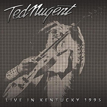 Ted Nugent - Live In Kentucky 1995
