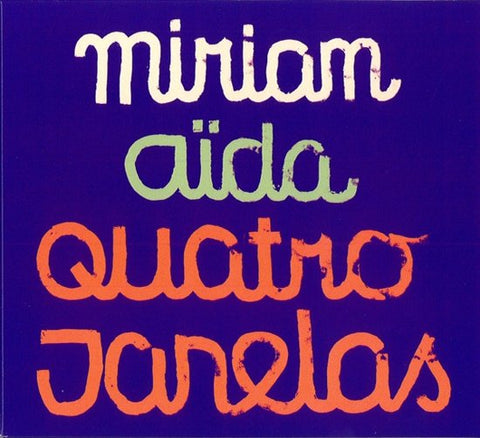 Miriam Aïda - Quatro Janelas
