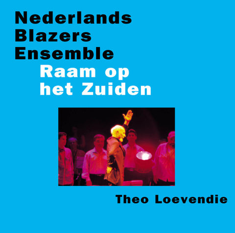 Nederlands Blazers Ensemble, Theo Loevendie - Raam Op Het Zuiden