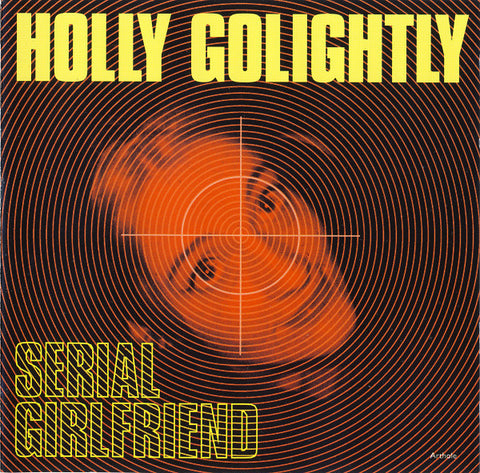Holly Golightly, - Serial Girlfriend