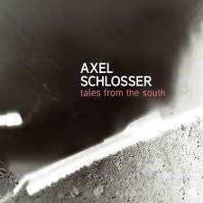 Axel Schlosser - Tales From The South