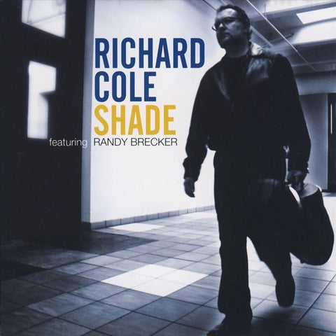Richard Cole featuring Randy Brecker - Shade