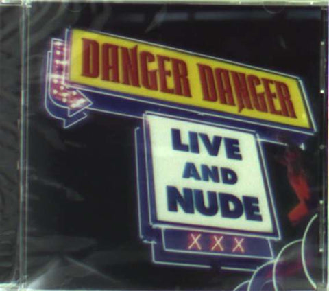 Danger Danger - Live And Nude