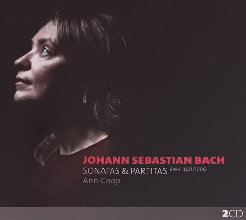 Ann Cnop - Johann Sebastian Bach - Sonatas & Partitas BWV 1001/1006