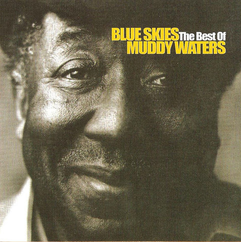Muddy Waters - Blue Skies The Best Of