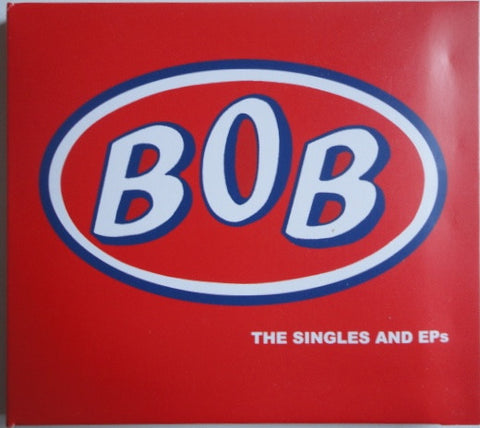 Bob - The Singles And EPs