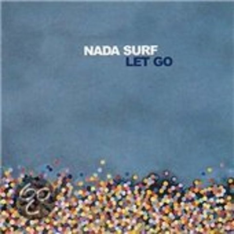 Nada Surf - Let Go
