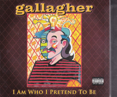 Gallagher - I Am Who I Pretend To Be