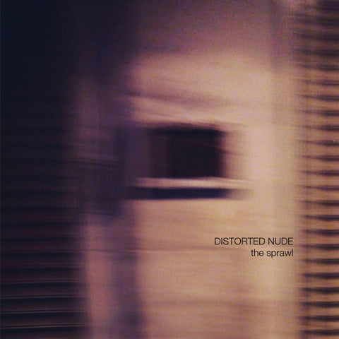 Distorted Nude - The Sprawl