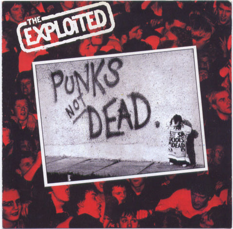 The Exploited, - Punks Not Dead.