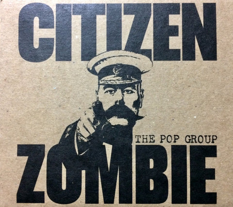 The Pop Group - Citizen Zombie