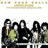 New York Dolls - Lipstick Killers - The Mercer Street Sessions 1972