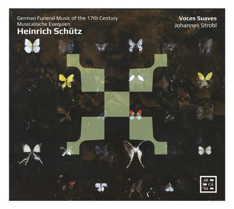Heinrich Schütz - Voces Suaves, Johannes Strobl - Musicalische Exequien - German Funeral Music Of The 17th Century