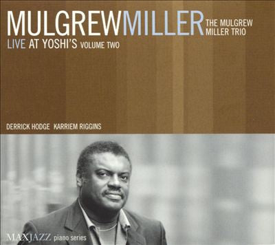 Mulgrew Miller - Live At Yoshi's Volume Two