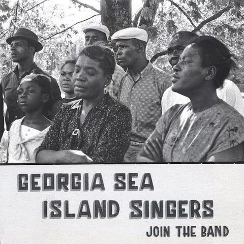 Georgia Sea Island Singers - Join The Band