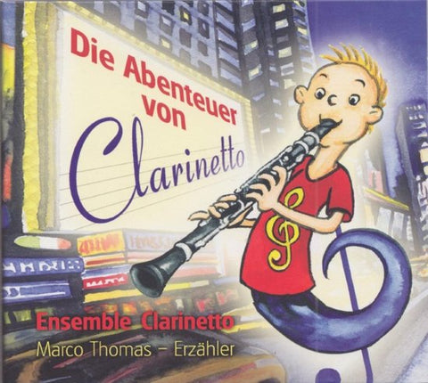 Marco Thomas & Ensemble Clarinetto - Die Abenteuer Von Clarinetto